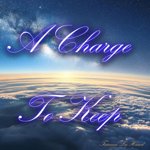 A Charge To Keep