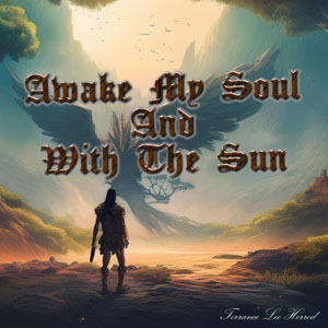 Awake My Soul And With The Sun - Anthem
