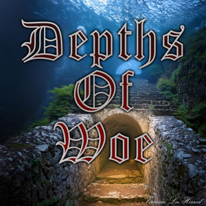 Depths Of Woe