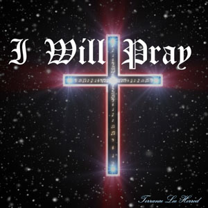 I Will Pray