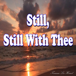 Still Still With Thee